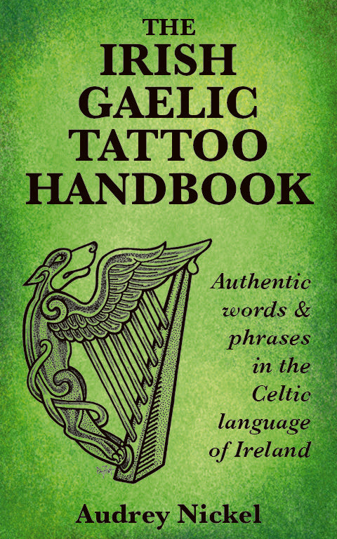 The Irish Gaelic Tattoo Handbook